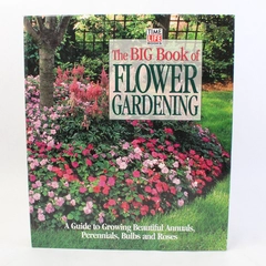 The Big Book of Flower Gardening 1996 Time Life Spiral Book