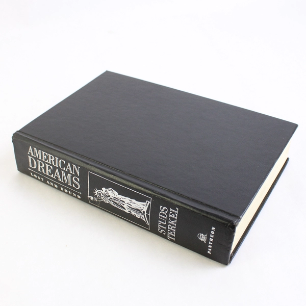 American Dreams Lost and Found by Studs Terkel 1980 Hardcover No Dust Jacket