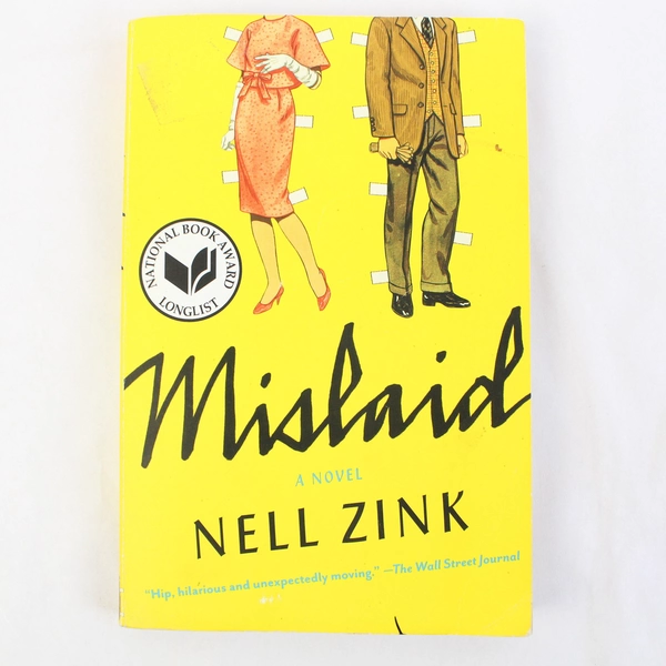 Mislaid: A Novel by Nell Zink 2016 Ecco Paperback