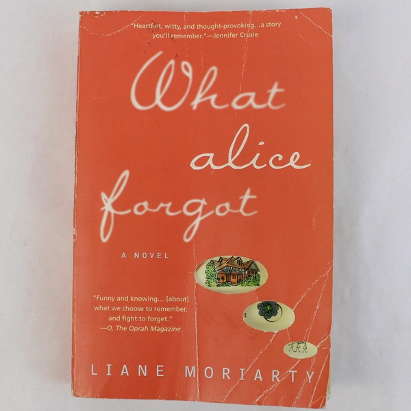 What Alice Forgot by Liane Moriarty 2012 Berkley Publishing Paperback