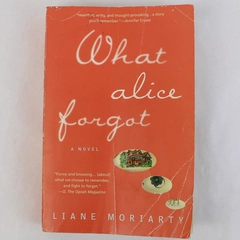 What Alice Forgot by Liane Moriarty 2012 Berkley Publishing Paperback