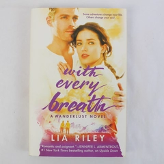 With Every Breath by Lia Riley 2015 Grand Central Paperback