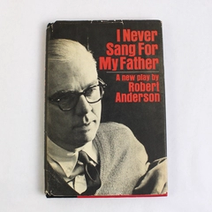 I Never Sang For My Father Robert Anderson 1968 Hardcover 