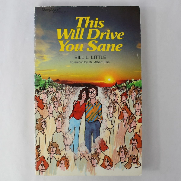 This Will Drive You Sane by Bill L. Little 1982 Self-Help Paperback