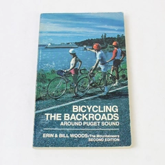 Bicycling the Backroads Around Puget Sound 1981 Paperback by Erin & Bill Woods