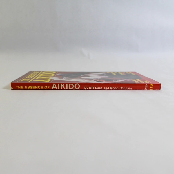 The Essence of Aikido by Bill Sosa & Bryan Robbins 1987 PB - Pre-Owned Book