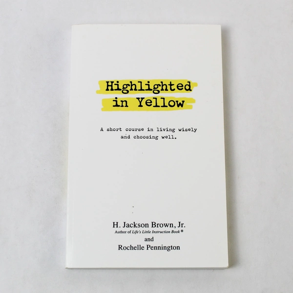 Highlighted in Yellow by H. Jackson Brown Jr. 2001 Paperback - Good Condition