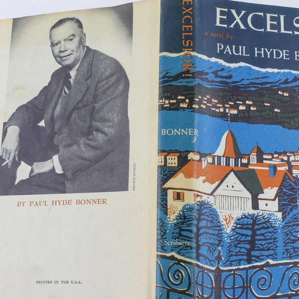Excelsior by Paul Hyde Bonner 1955 Scribner's Sons Hardcover Book Good Condition