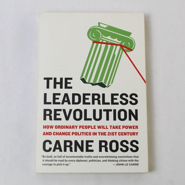 The Leaderless Revolution by Carne Ross 2011 Paperback - Very Good Condition