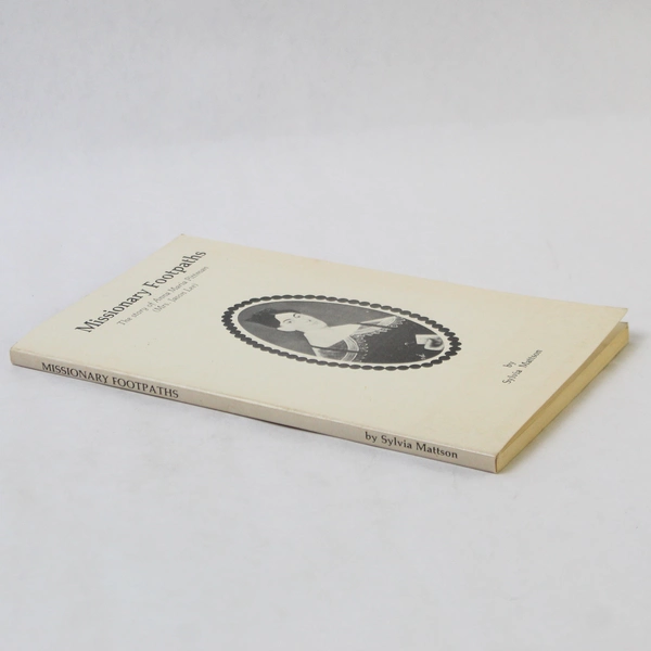 Missionary Footpaths: The Story of Anna Maria Pittman 1978 Paperback Book