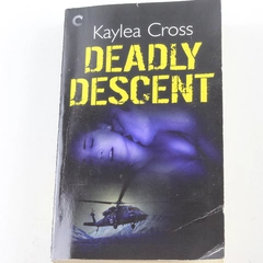 Deadly Descent by Kaylea Cross 2011 Romantic Suspense Paperback - Good Condition