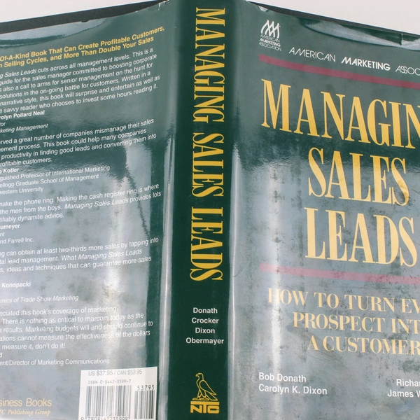 Managing Sales Leads by Donath, Crocker, Dixon, Obermayer - 1995 Hardcover