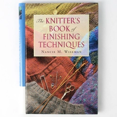 The Knitter's Book of Finishing Techniques by Nancie M Wiseman 2002 Spiral