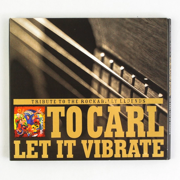 To Carl Let It Vibrate Jerry Naylor CD Tribute Rockabilly Legends 2005