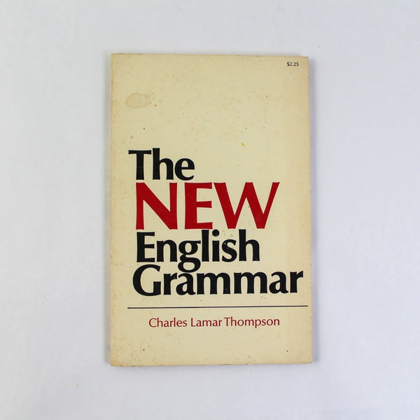 The New English Grammar by Charles Lamar Thompson 1970 Paperback - Pre-owned