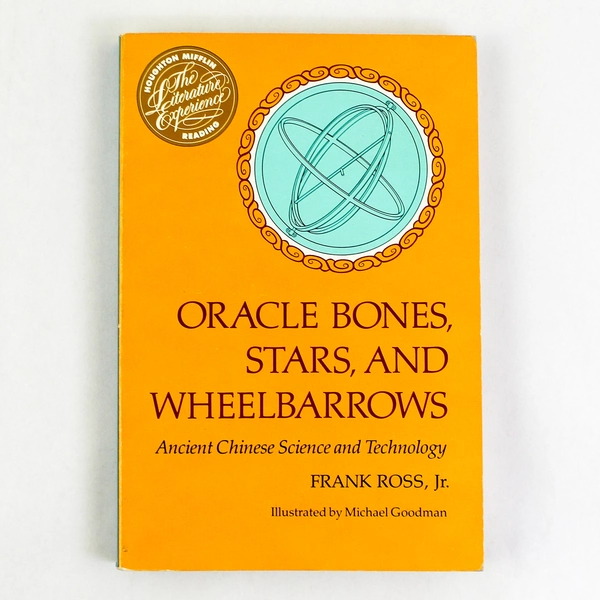 Oracle Bones, Stars and Wheelbarrows by Frank Ross Jr. 1982 Paperback Used
