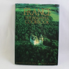 France: The Beautiful Cookbook The Scotto Sisters Authentic Recipes 1999 HC DJ