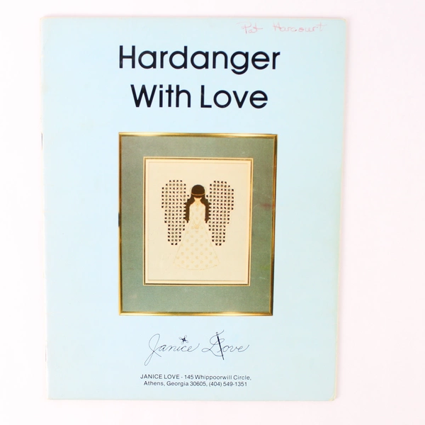 Hardanger With Love by Janice Love Hardanger Needlework Book 1979 Signed