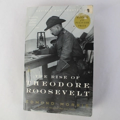 The Rise of Theodore Roosevelt by Edmund Morris Revised Updated 2001 PB