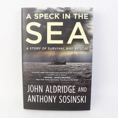 A Speck in the Sea The True Story by John Aldridge Anthony Sosinki 2017 HC DJ