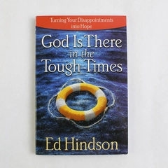 God Is There in the Tough Times by Ed Hindson 2003 Paperback 