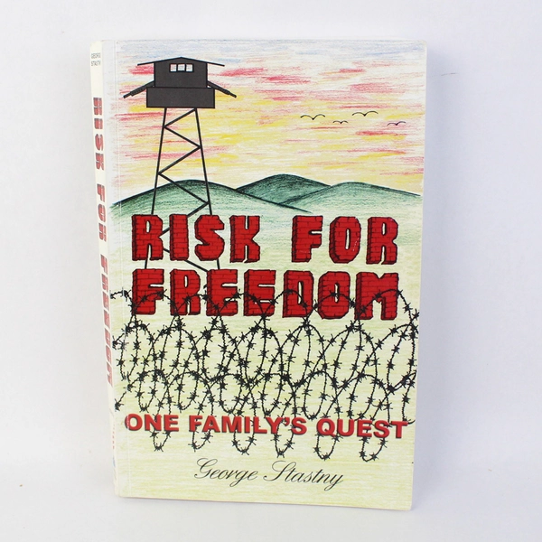 Risk For Freedom One Family's Quest by George Stastny 2010 Paperback Signed