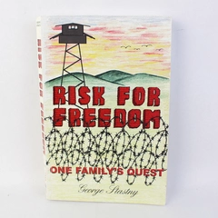 Risk For Freedom One Family's Quest by George Stastny 2010 Paperback Signed