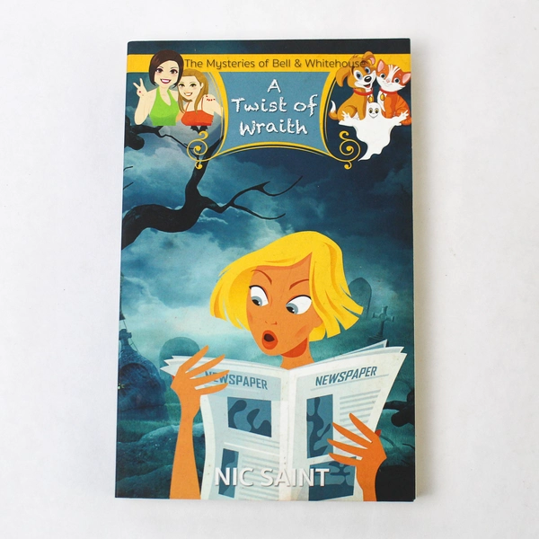 The Mysteries of Bell & Whitehouse: A Twist of Wraith 2015 Paperback