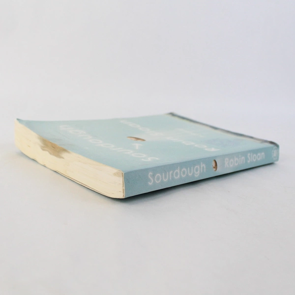 Sourdough A Novel by Robin Sloan 2017 Paperback