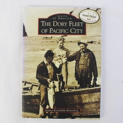 The Dory Fleet of Pacific City by Jeanna Rosenbalm Bottenberg 2008 Paperback