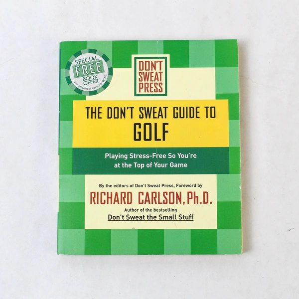Don't Sweat Guide to Golf by Richard Carlson 2002 Paperback - Stress-Free Tips