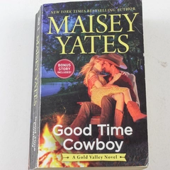Good Time Cowboy by Maisey Yates 2018 Harlequin Paperback - Good Condition