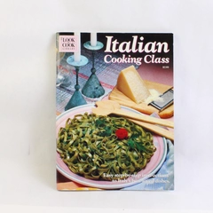 Italian Cooking Class Cookbook From the Look & Cook Library 1988 Paperback