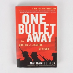 One Bullet Away The Making of a Marine Officer by Nathaniel Fick 2006 Paperback