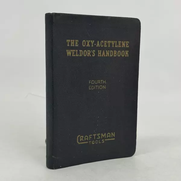 The Oxy-Acetylene Weldor's Handbook Fourth Edition Craftsman Tools Illustrated