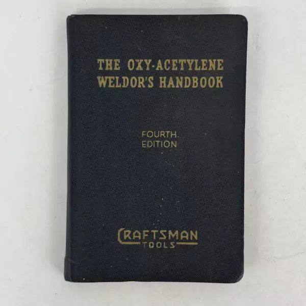 The Oxy-Acetylene Weldor's Handbook Fourth Edition Craftsman Tools Illustrated