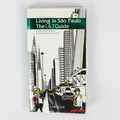Living in Sao Paulo The L&T Guide Leslie Nasr Tracy Peixoto 2007 PB Plastic DJ