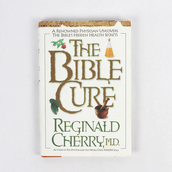 The Bible Cure by Reginald Cherry 1998 HC DJ Hidden Health Secrets of the Bible