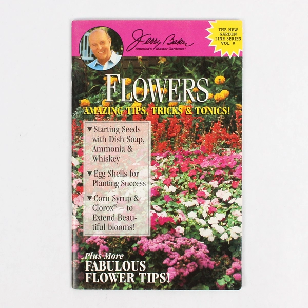Flowers Amazing Tips Tricks & Tonics! by Jerry Baker 1994 PB Booklet