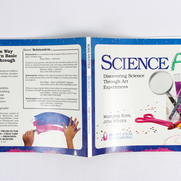 Science Arts: Discovering Science Through Art Experiences MaryAnn Kohl 1993 PB