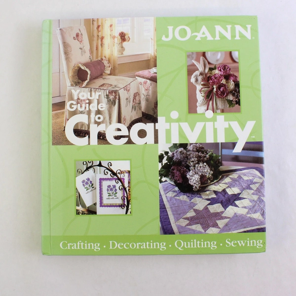 JoAnn Your Guide To Creativity Better Homes and Gardens Hardcover