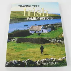 Tracing Your Irish Family History Paperback by Anthony Adolph Genealogy Guide