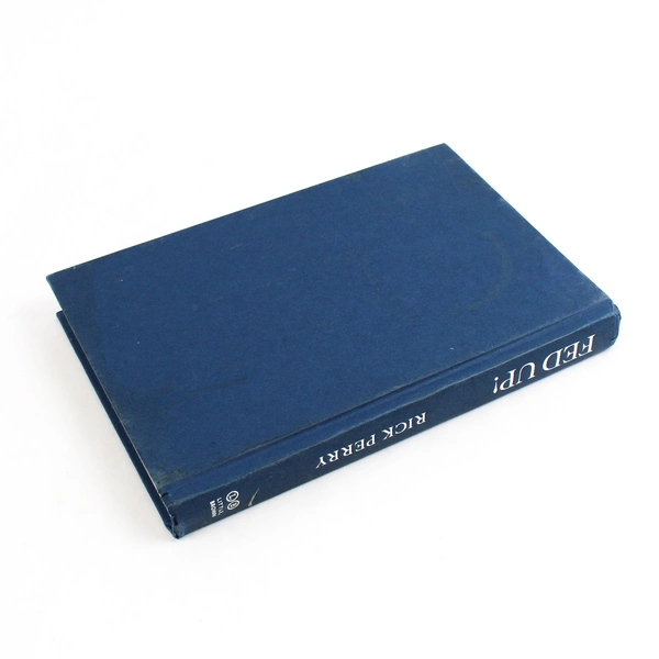 Fed Up! Our Fight to Save America by Rick Perry 2010 HC