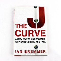 J Curve: A New Way to Understand Why Nations Rise & Fall Ian Bremmer 2006 Signed