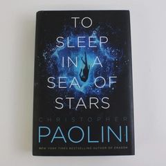 To Sleep in a Sea of Stars Christopher Paolini 2020 HC