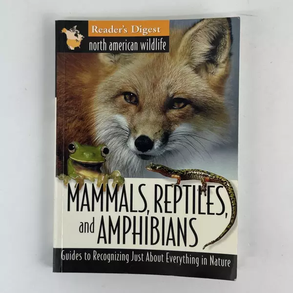 Mammals, Reptiles, and Amphibians: Reader's Digest North American Wildlife