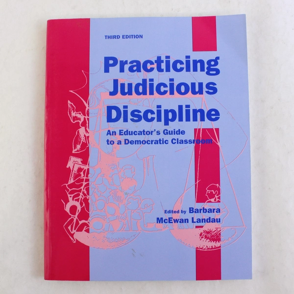 Practicing Judicious Discipline An Educator's Guide by Barbara M Landau 1999 PB