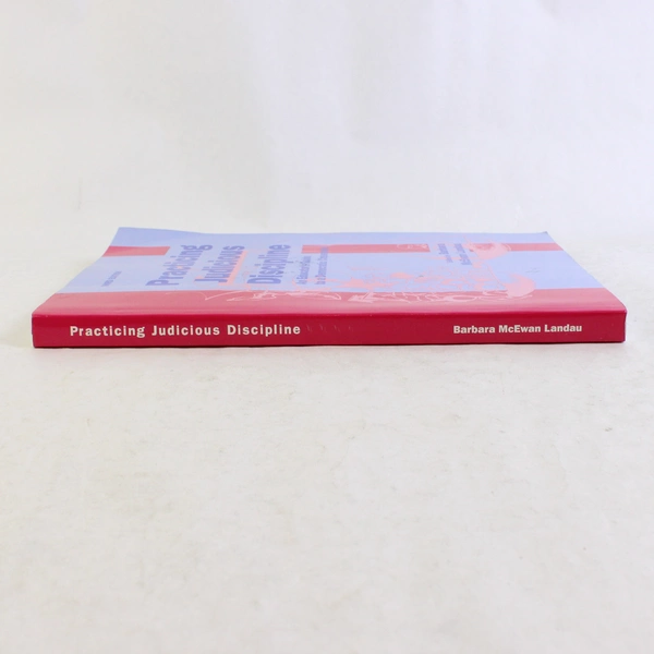 Practicing Judicious Discipline An Educator's Guide by Barbara M Landau 1999 PB