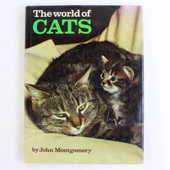 Vintage The World of Cats by John Montgomery 1970 Hardcover Dust Jacket