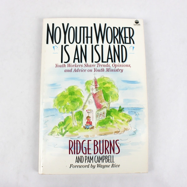 No Youth Worker Is An Island by Ridge Burns Pam Campbell 1992 Paperback